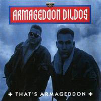 Armageddon Dildos - That`s Armageddon