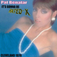 Pat Benatar - It's Gonna Be Rated-X (Cleveland Agora, Ohio, USA - November 6, 1979)