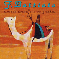 Franco Battiato - Come un cammello in una grondaia