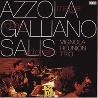 Richard Galliano - Azzola, Galliano, Salis - Vignola Reunion Trio