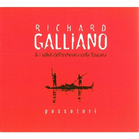 Richard Galliano - Richard Galliano & I Solist Dell' Orchestra Della Toscana - Passatori