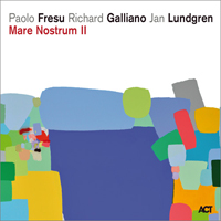 Richard Galliano - Paolo Fresu, Richard Galliano & Jan Lundgren - Mare Nostrum II