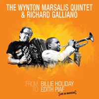 Richard Galliano - Wynton Marsalis Quintet & Richard Galliano - From Billie Holiday To Edith Piaf