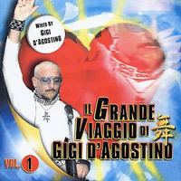 Gigi D'Agostino - Il Grande Viaggio Di Gigi D'Agostino, Vol. 1
