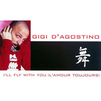 Gigi D'Agostino - I'll Fly With You (L'Amour Toujours) [12'' Promo Single]