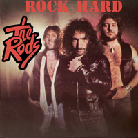 Rods - Rock Hard