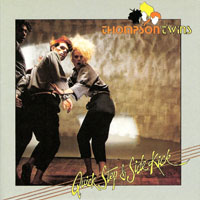 Thompson Twins - Quick Step & Side Kick, Deluxe Edition 2008 (CD 2: The B-Sides And The 12'' Mixes)