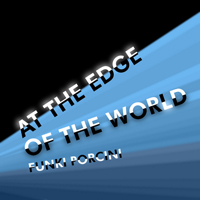 Funki Porcini - At The Edge Of The World (Single)