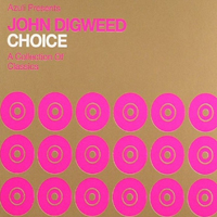 John Digweed - Choice: A Collection Of Classics (CD 2)
