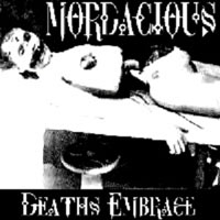 Mordacious - Deaths Embrace