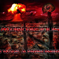 Mordacious - I Was a Prisoner (EP)