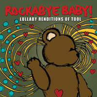 Rockabye Baby! Series - Lullaby Renditions Of Tool