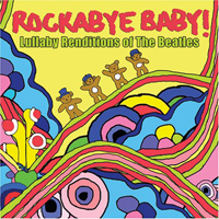 Rockabye Baby! Series - Rockabye Baby: Lullaby Renditions of The Beatles