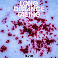 Long Distance Calling - Fever (Single)