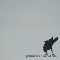 Portrait Of A Drowned Man - Portrait Of A Drowned Man