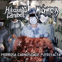Holocausto Canibal - Morbosa Carnosidade Putrefacta (Split)