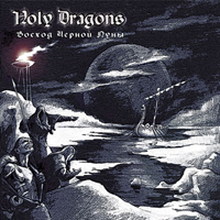 Holy Dragons -    (Black Moon Rising)