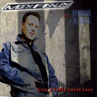 Mark Ashley - Give A Little Sweet Love (Maxi-Single)
