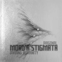 Mord A Stigmata - Diagonal Dividing Humanity (compilation of the band's first two demos)