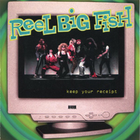 Reel Big Fish - Keep Your Receipt (EP)