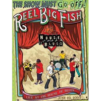 Reel Big Fish - Live at The House Of Blues (House of Blues in Anaheim, California - June 20, 2003; 