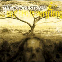 Acacia Strain - ...And Life Is Very Long