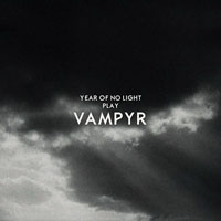 Year of No Light - Vampyr (LP 1)