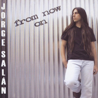 Jorge Salan & The Majestic Jaywalkers - From Now On