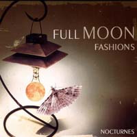 Full Moon Fashions - Nocturnes (CD 2)