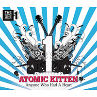 Atomic Kitten - Anyone Who Had A Heart (Single)