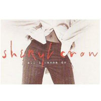 Sheryl Crow - All I Wanna Do (Single)