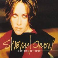 Sheryl Crow - Anything But Down (Single)