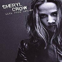 Sheryl Crow - Live In London