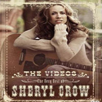 Sheryl Crow - The Very Best Of Sheryl Crow: The Videos