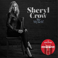 Sheryl Crow - Be Myself (Exclusive Target Edition)