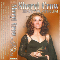 Sheryl Crow - 200% Platinum [MC]