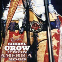 Sheryl Crow - C'mon America (Limited Edition) [CD 1]