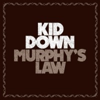 Kid Down - Murphy's Law