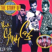 Stray Cats - The Story Of The Stray Cats (CD 1)