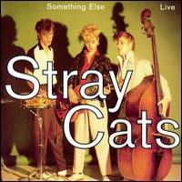 Stray Cats - Something Else (Live)