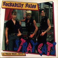 Stray Cats - Rockabilly Rules: At Their Best... Live!