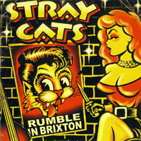 Stray Cats - Rumble In Brixton (CD 1)