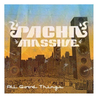 Pacha Massive - All Good Things