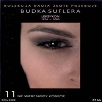 Budka Suflera - Leksykon 1974 - 2005 (CD 11 - Nie Wierz Nigdy Kobiecie)