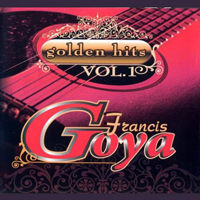 Francis Goya - Golden Hits Vol.1