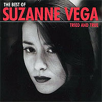 Suzanne Vega - Best Of Suzanne Vega - Tried And True