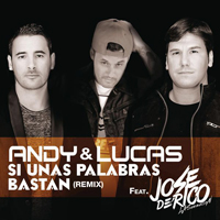Andy And Lucas - Si unas palabras bastan (Remix) [Single]