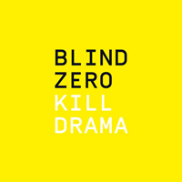 Blind Zero - Kill Drama