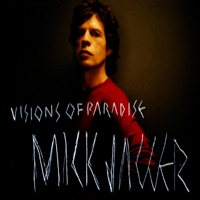Mick Jagger - Visions of Paradise