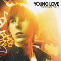 Young Love - Too Young To Fight It